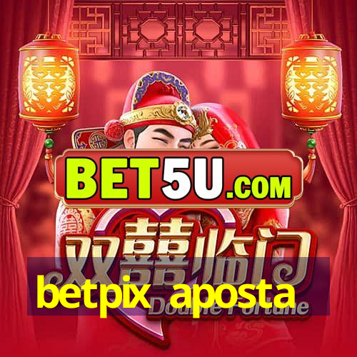 betpix aposta