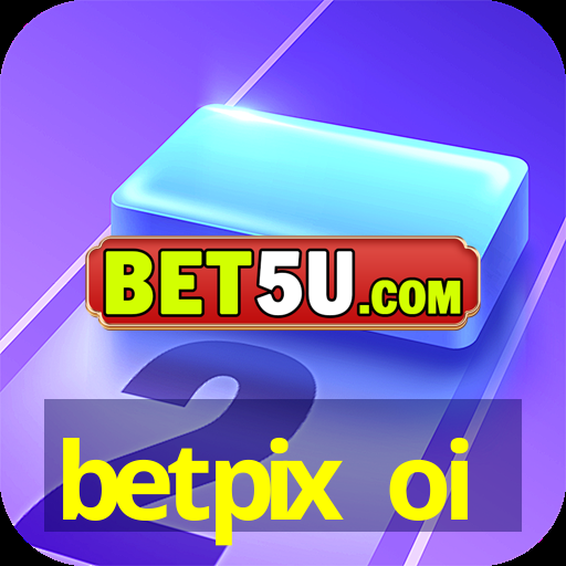 betpix oi