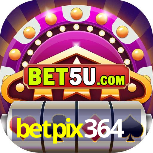 betpix364