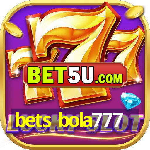 bets bola777