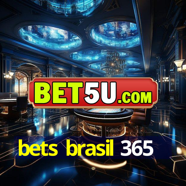 bets brasil 365