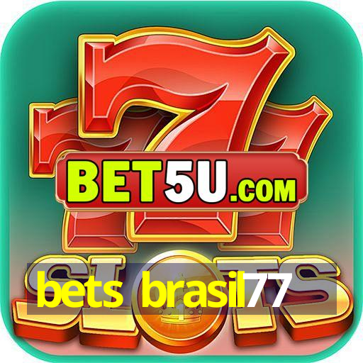 bets brasil77