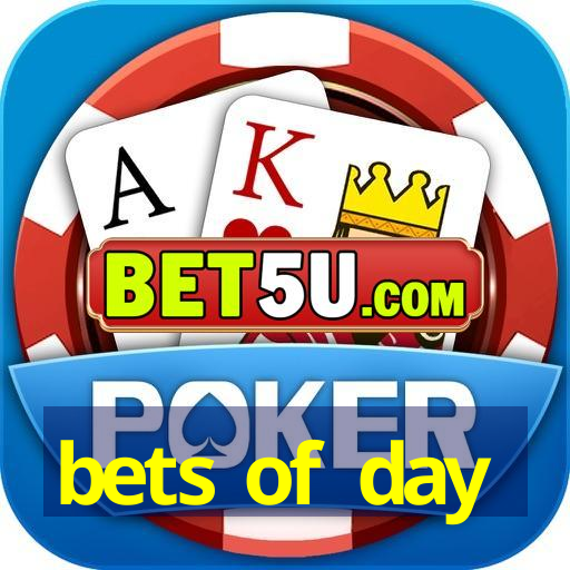 bets of day