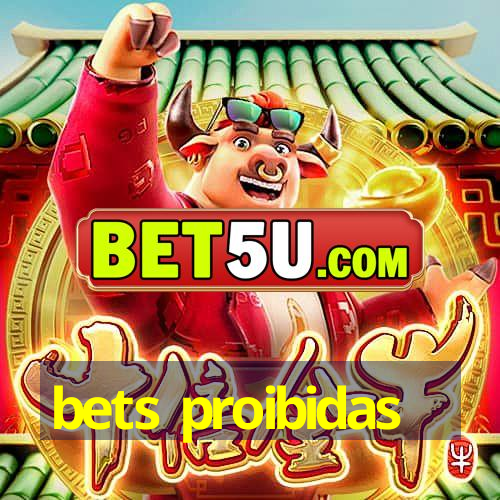 bets proibidas