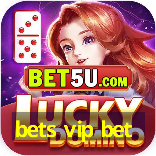 bets vip bet