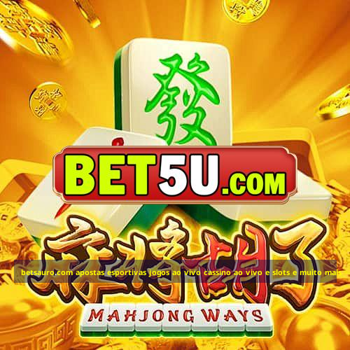 betsauro.com apostas esportivas jogos ao vivo cassino ao vivo e slots e muito mais