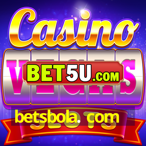 betsbola. com