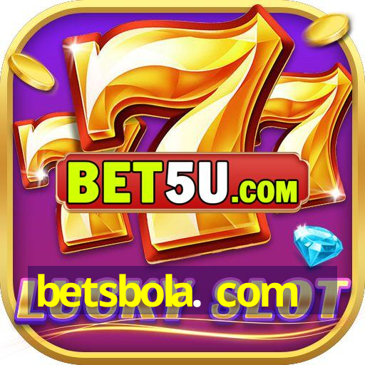 betsbola. com