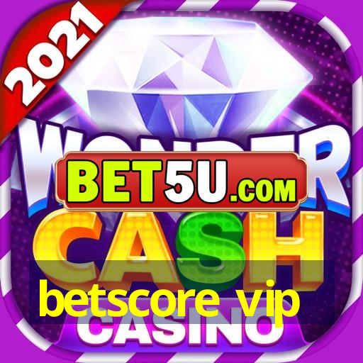 betscore vip