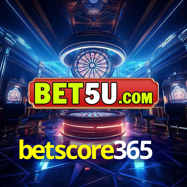 betscore365