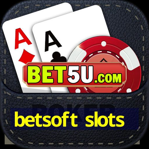 betsoft slots