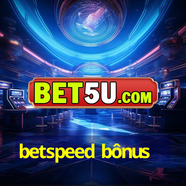 betspeed bônus