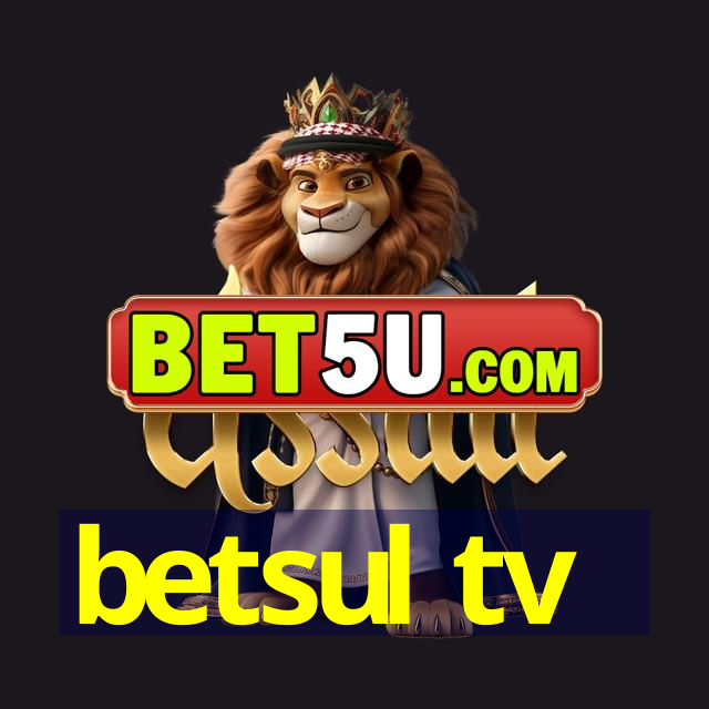 betsul tv