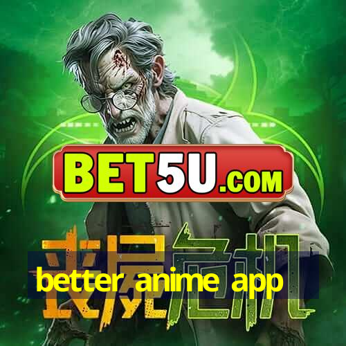 better anime app