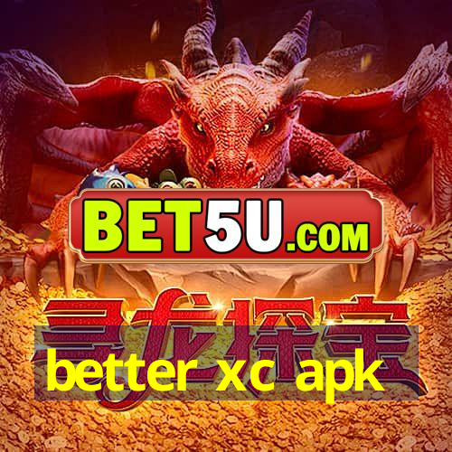 better xc apk