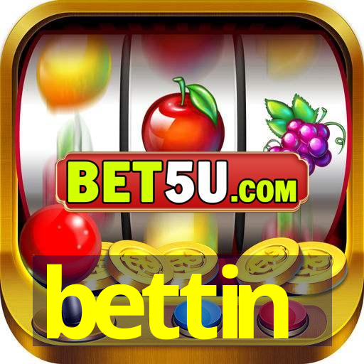 bettin