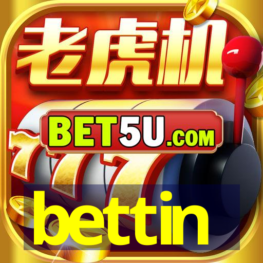 bettin