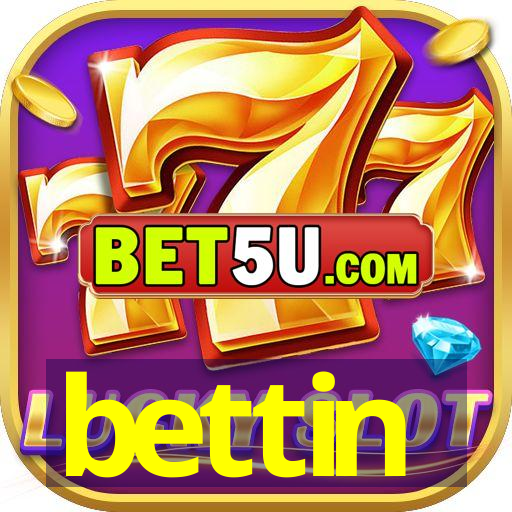 bettin