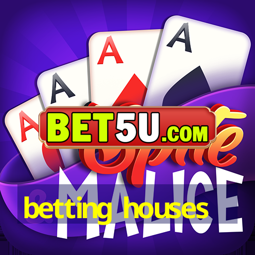 betting houses