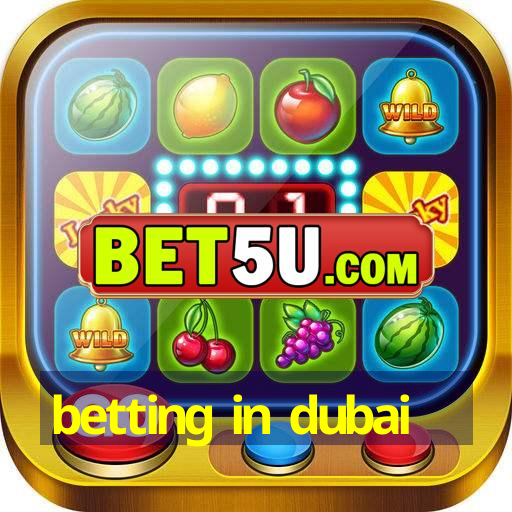 betting in dubai