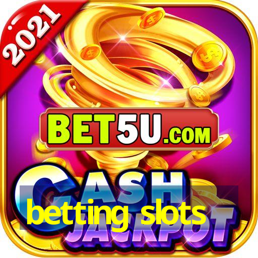 betting slots