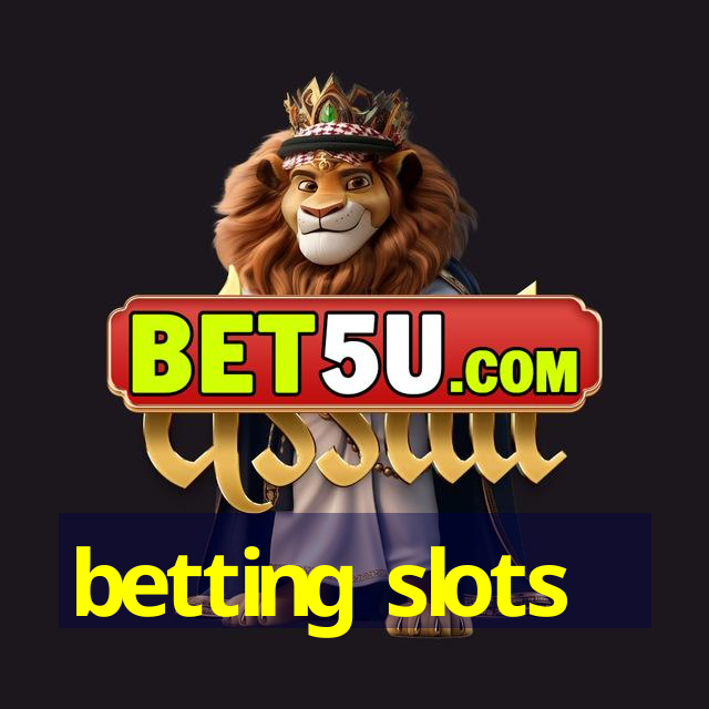 betting slots