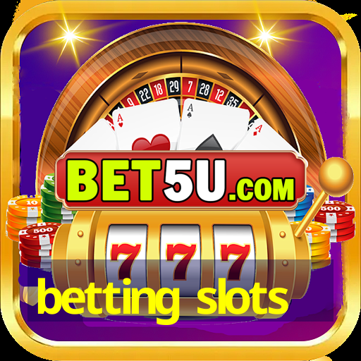 betting slots