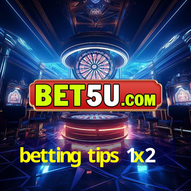 betting tips 1x2