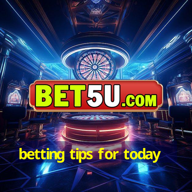 betting tips for today