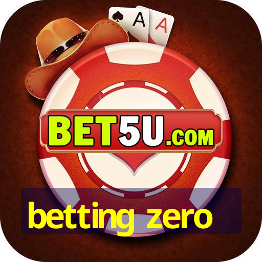 betting zero