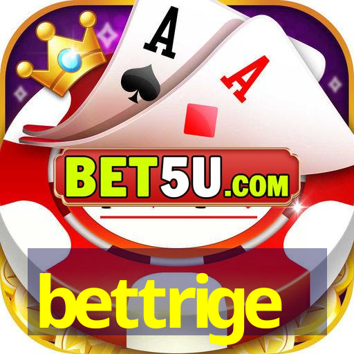 bettrige