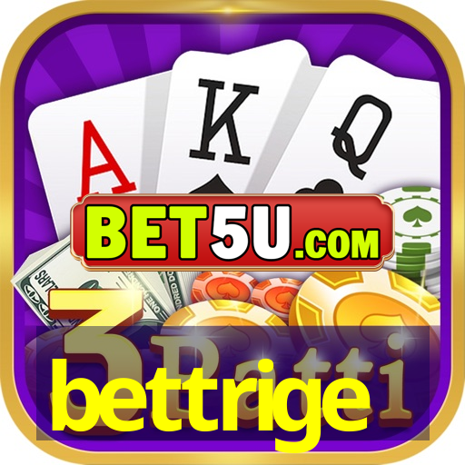 bettrige