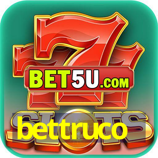 bettruco