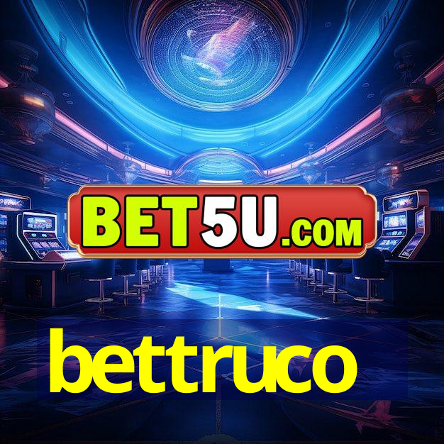 bettruco