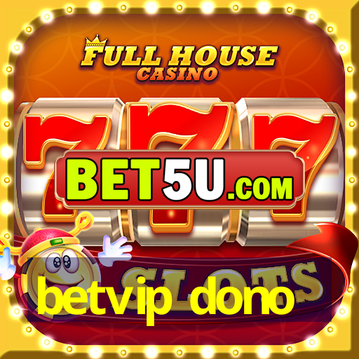 betvip dono