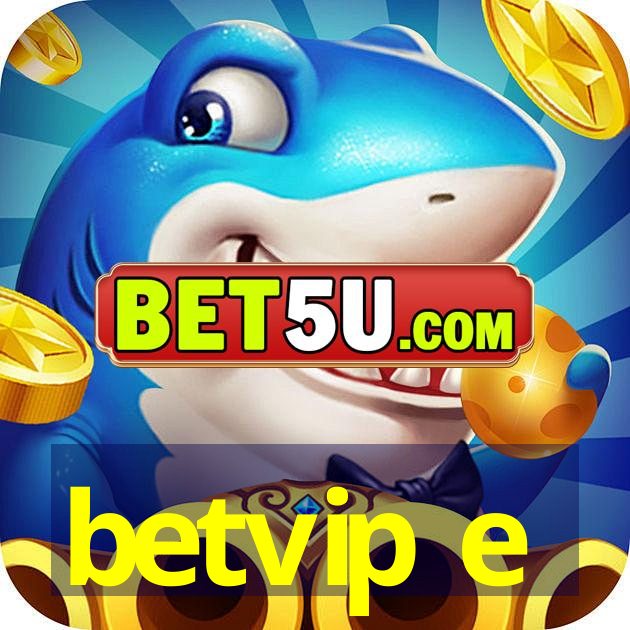 betvip e