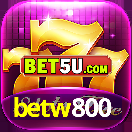 betw800