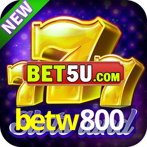 betw800