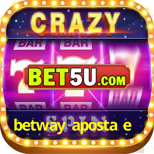 betway aposta e