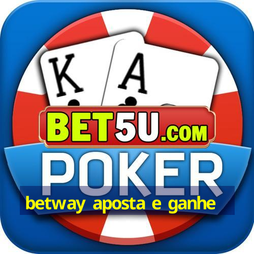 betway aposta e ganhe