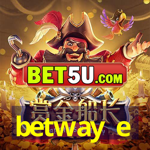 betway e