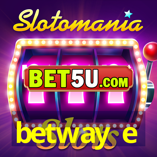 betway e