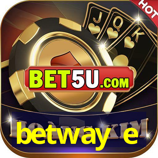 betway e