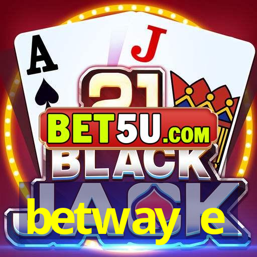 betway e