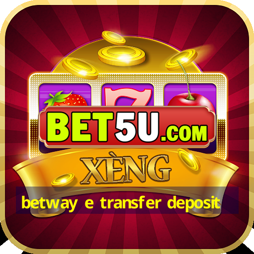 betway e transfer deposit