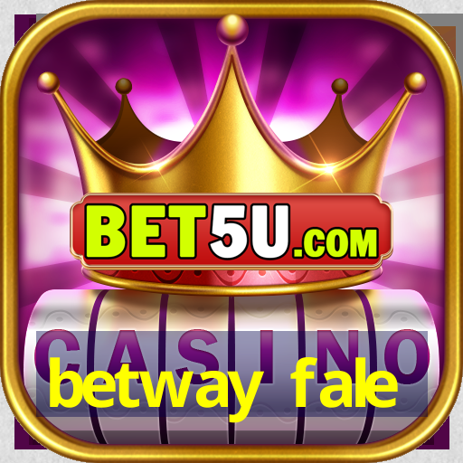 betway fale