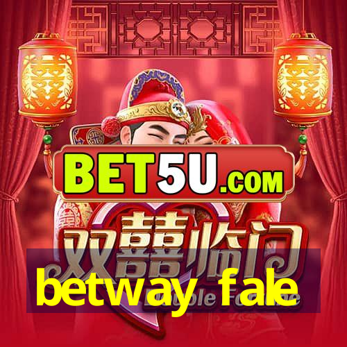 betway fale