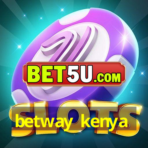 betway kenya