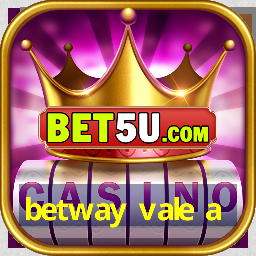 betway vale a