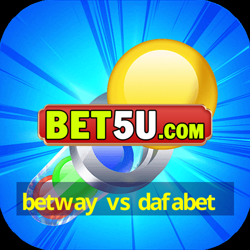 betway vs dafabet